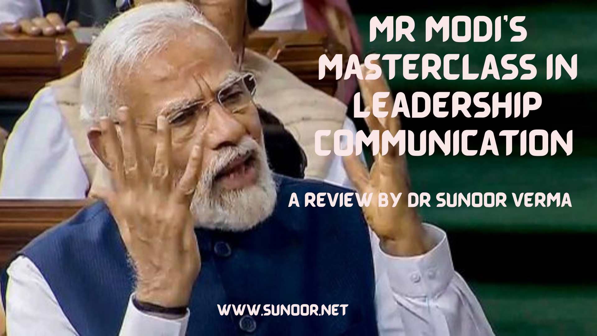 Prime Minister Modi delivers a masterclass in leadership communication